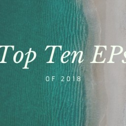 Top 10 EPs of 2018