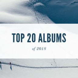 Top 20 Albums of 2018